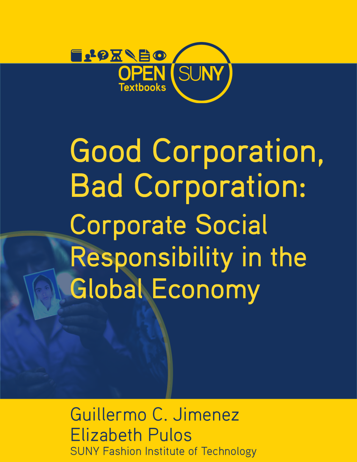 Good Corporation Bad Corporation Corporate Social Responsibility In The Global Economy Guillermo C Jimenez