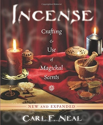 Incense Crafting And Use Of Magickal Scents Carl F Neal