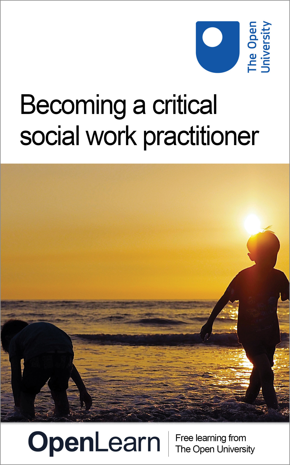 Becoming A Critical Social Work Practitioner The Open University