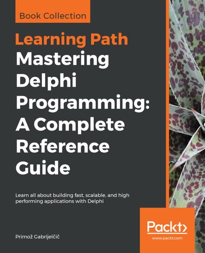 Mastering Delphi Programming A Complete Reference Guide Primo Gabrijeli