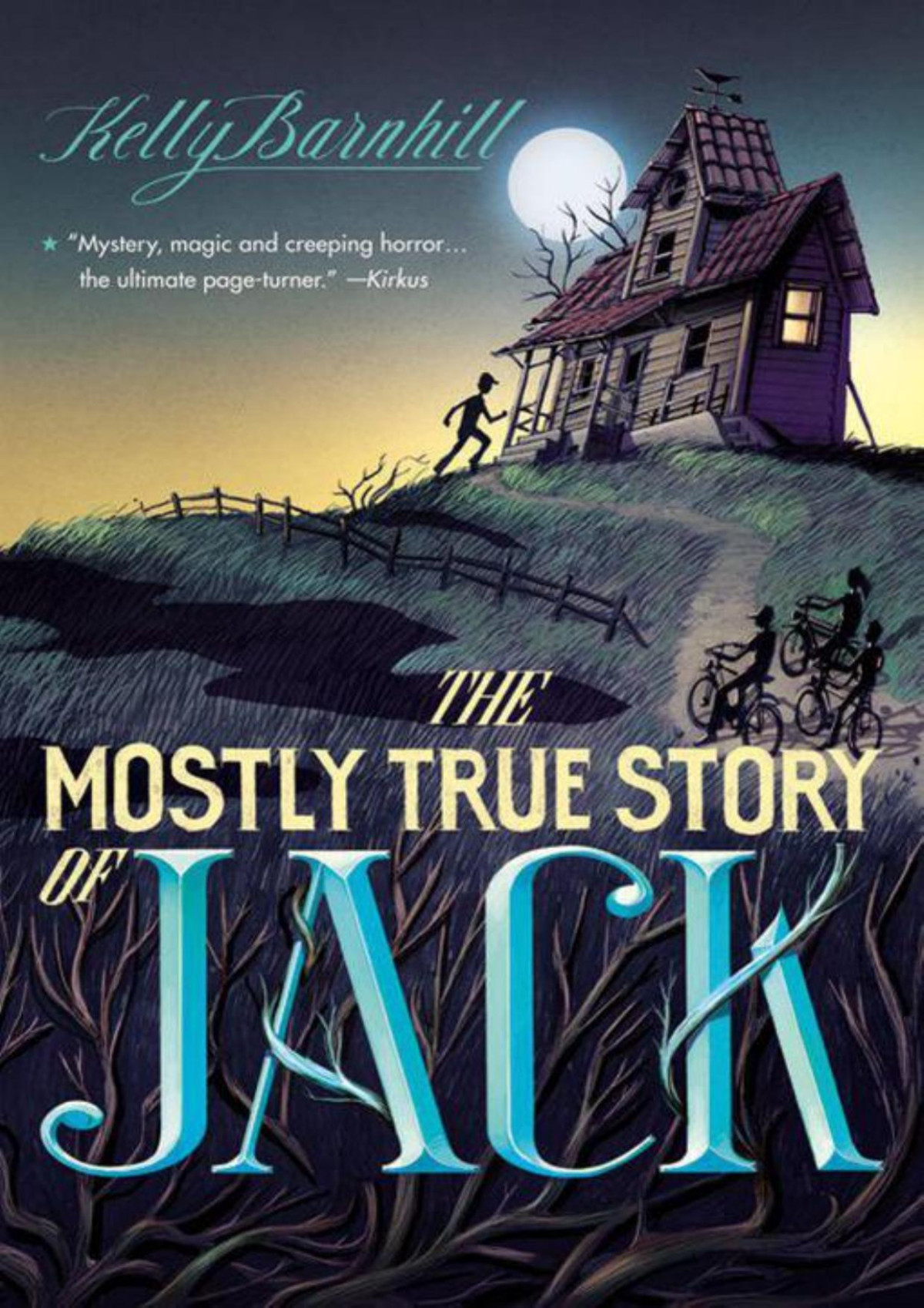 The Mostly True Story Of Jack Kelly Barnhill Barnhill Kelly