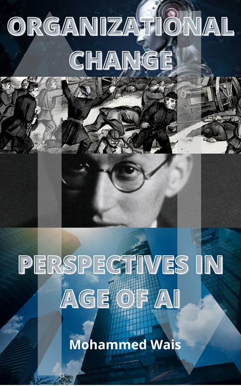 Organizational Change Perspectives In Age Of Ai 1st Edition Mohammed Wais