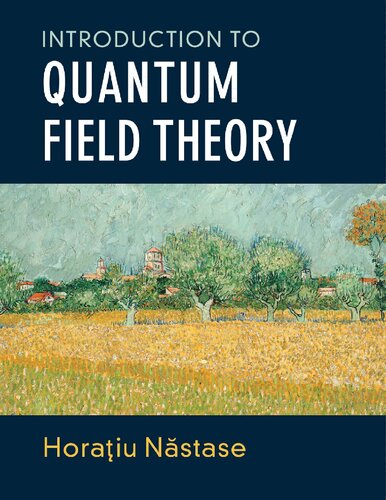 Introduction To Quantum Field Theory 1st Edition Horatiu Nastase