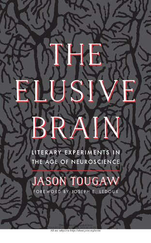 The Elusive Brain Literary Experiments In The Age Of Neuroscience Jason Tougaw