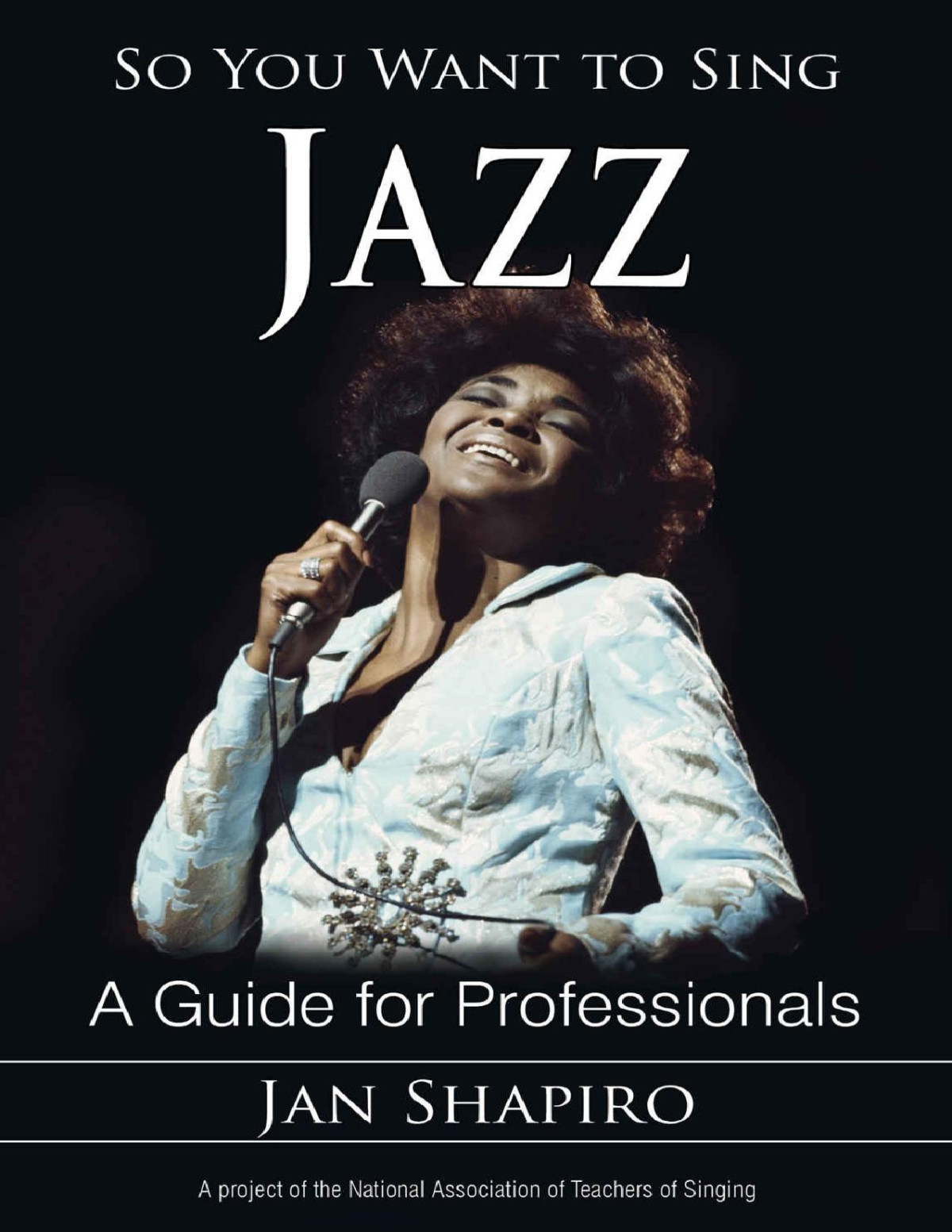 So You Want To Sing Jazz A Guide For Professionals Jan Shapiro Shapiro
