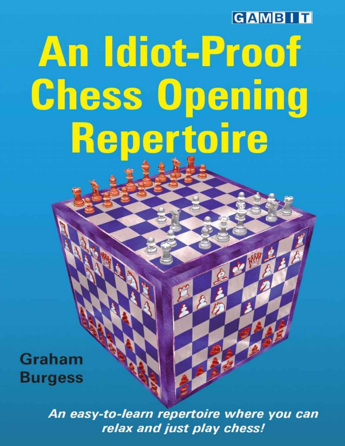 An Idiotproof Chess Opening Repertoire Graham Burgess Gambit 2020tls Graham Burgess Burgess