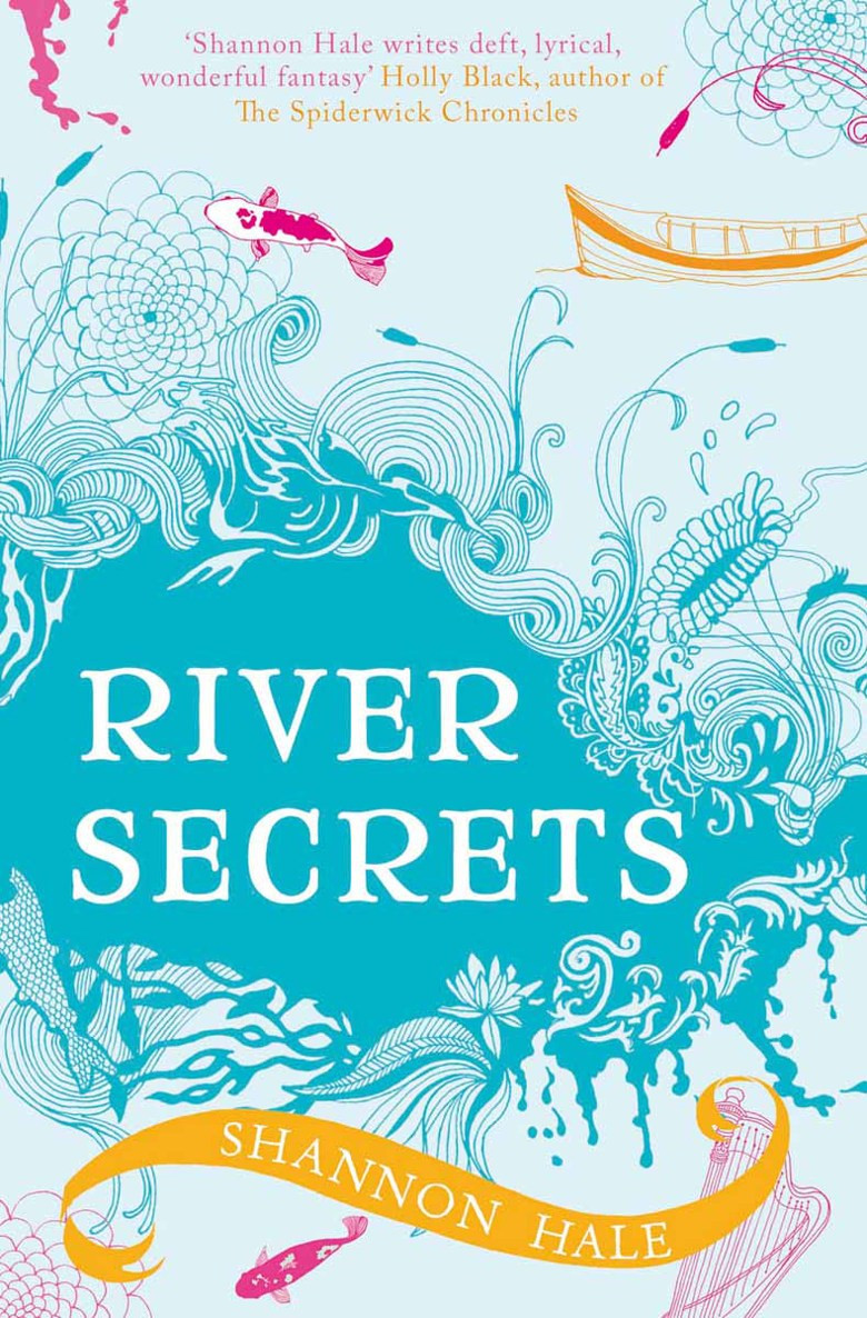 River Secrets Shannon Hale Hale Shannon