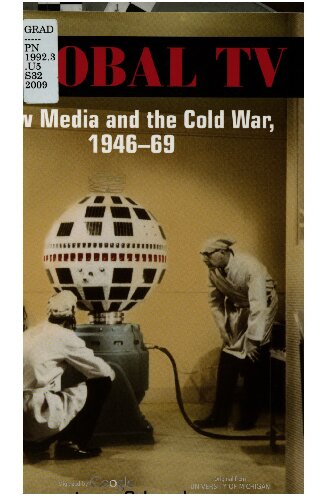 Global Tv New Media And The Cold War 194669 James Schwoch