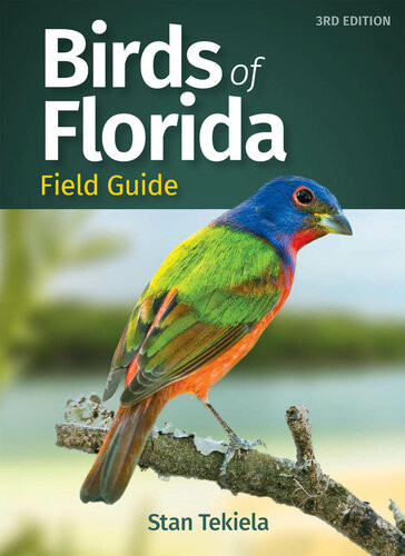Birds Of Florida Field Guide 3rd Edition Stan Tekiela