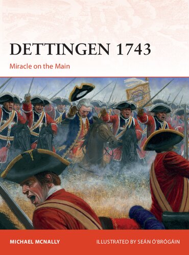Dettingen 1743 Miracle On The Main Michael Mcnally Sen Brgin Illustrator