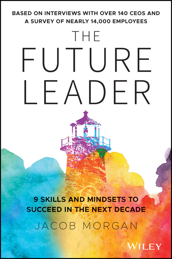 The Future Leader Jacob Morgan Morgan Jacob