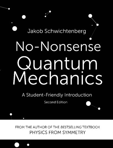 Nononsense Quantum Mechanics A Studentfriendly Introduction Second Edition 2nd Edition Jakob Schwichtenberg