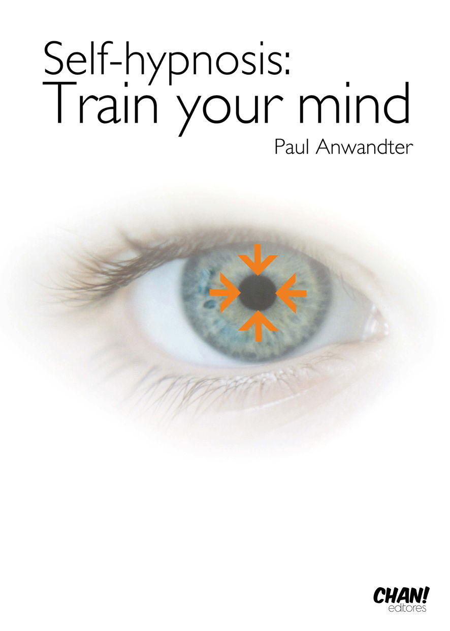 Self Hypnosis Train Your Mind Paul Anwandter