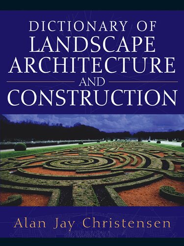 Dictionary Of Landscape Architecture And Construction Alan Christensen