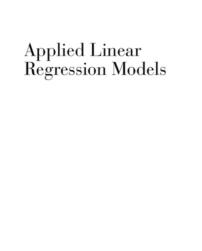 Applied Linear Regression Models Michael H Kutner Christopher J Nachtsheim John Neter