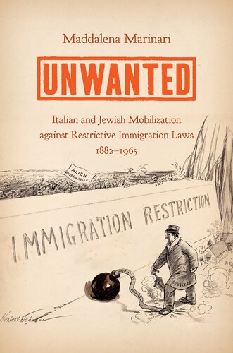 Unwanted Italian And Jewish Mobilization Against Restrictive Immigration Laws 18821965 Maddalena Marinari
