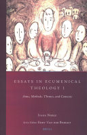 Essays In Ecumenical Theology I Aims Methods Themes And Contexts Ivana Noble