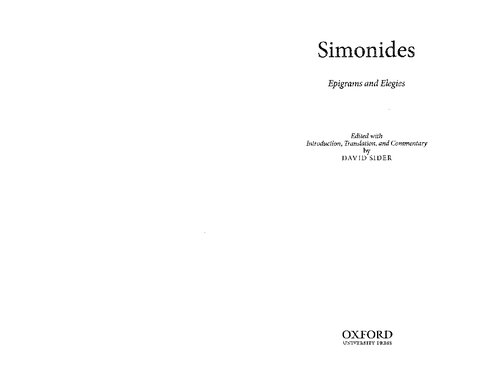 Simonides Epigrams And Elegies Edited With Introduction Translation And Commentary David Sider