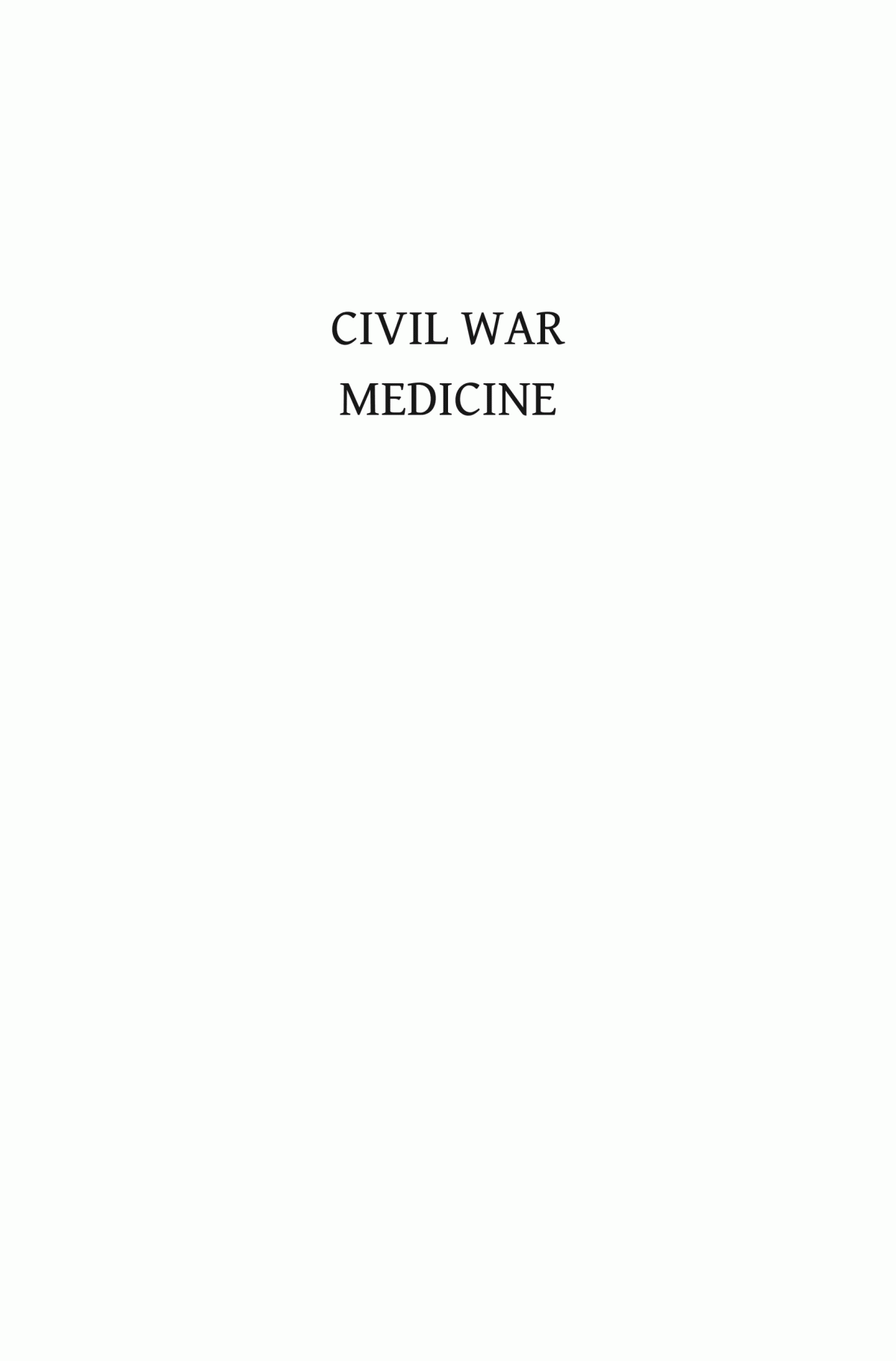 Civil War Medicine A Surgeons Diary Robert D Hicks Editor