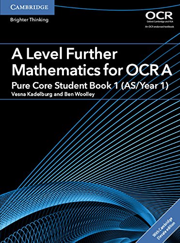 A Level Further Mathematics For Ocr A Pure Core Student Book 1 Asyear 1 Vesna Kadelburg