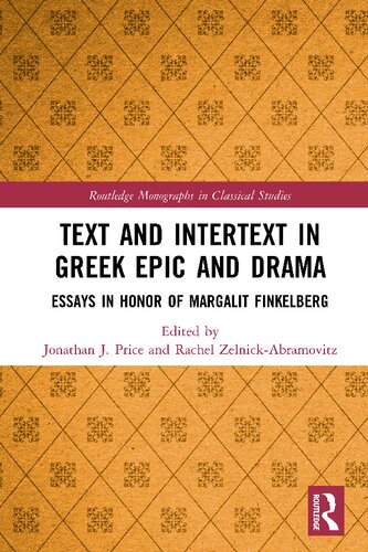 Text And Intertext In Greek Epic And Drama Essays In Honor Of Margalit Finkelberg 1 Jonathan J Price Editor