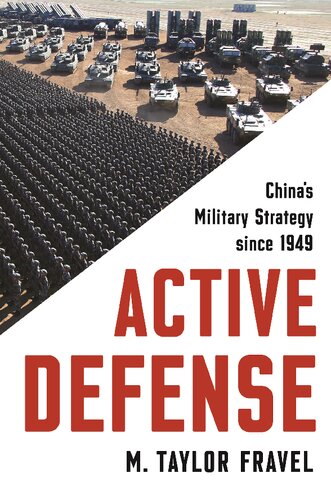 Active Defense Chinas Military Strategy Since 1949 Reprint M Taylor Fravel