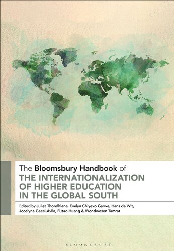The Bloomsbury Handbook Of The Internationalization Of Higher Education In The Global South Epdf Juliet Thondhlana Evelyn Chiyevo Garwe Hans De Wit Jocelyne Gacelvila Futao Huang Wondwosen Tamrat