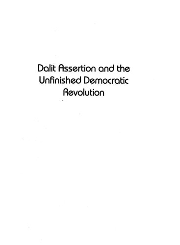 Dalit Assertion And The Unfinished Democratic Revolution The Bahujan Samaj Party In Uttar Pradesh Sudha Pai