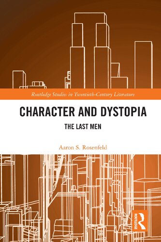 Character And Dystopia The Last Men 1 Aaron S Rosenfeld