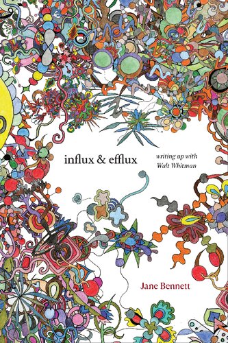 Influx Efflux Writing Up With Walt Whitman Jane Bennett