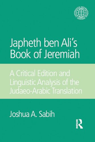 Japheth Ben Alis Book Of Jeremiah A Critical Edition And Linguistic Analysis Of The Judaeoarabic Translation 1 Joshua A Sabih