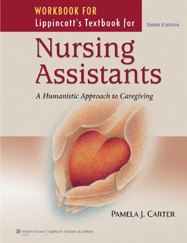 Nursing Assistants A Humanistic Approach To Caregiving Workbook Pamela J Carter