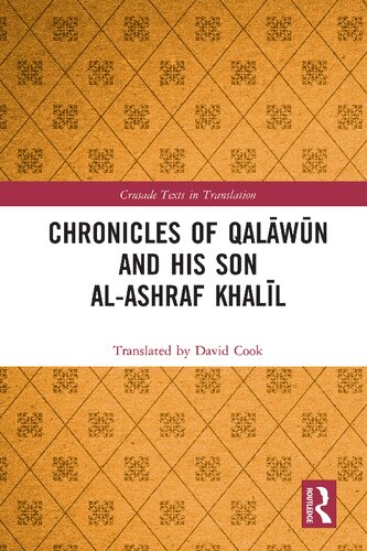 Chronicles Of Qalwn And His Son Alashraf Khall 1 Translated By David Cook
