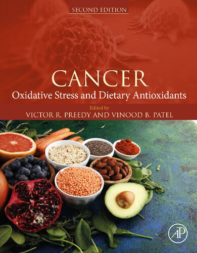 Cancer Oxidative Stress And Dietary Antioxidants 2nd Edition Vinood B Patel