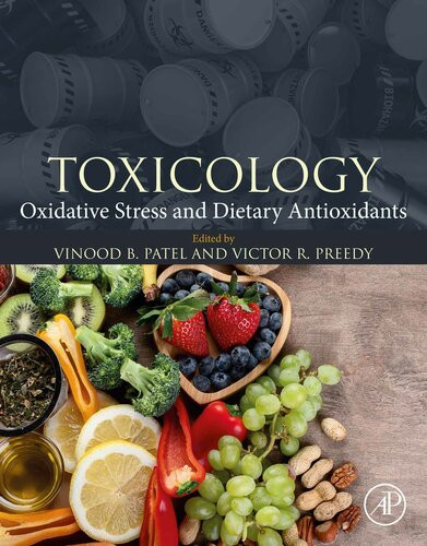 Toxicology Oxidative Stress And Dietary Antioxidants 1st Edition Vinood B Patel