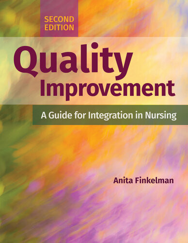 Quality Improvement A Guide For Integration In Nursing 2nd Edition Anita Finkelman