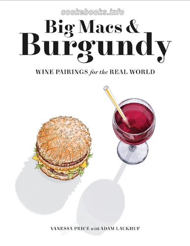 Big Macs Burgundy Wine Pairings For The Real World Vanessa Reed