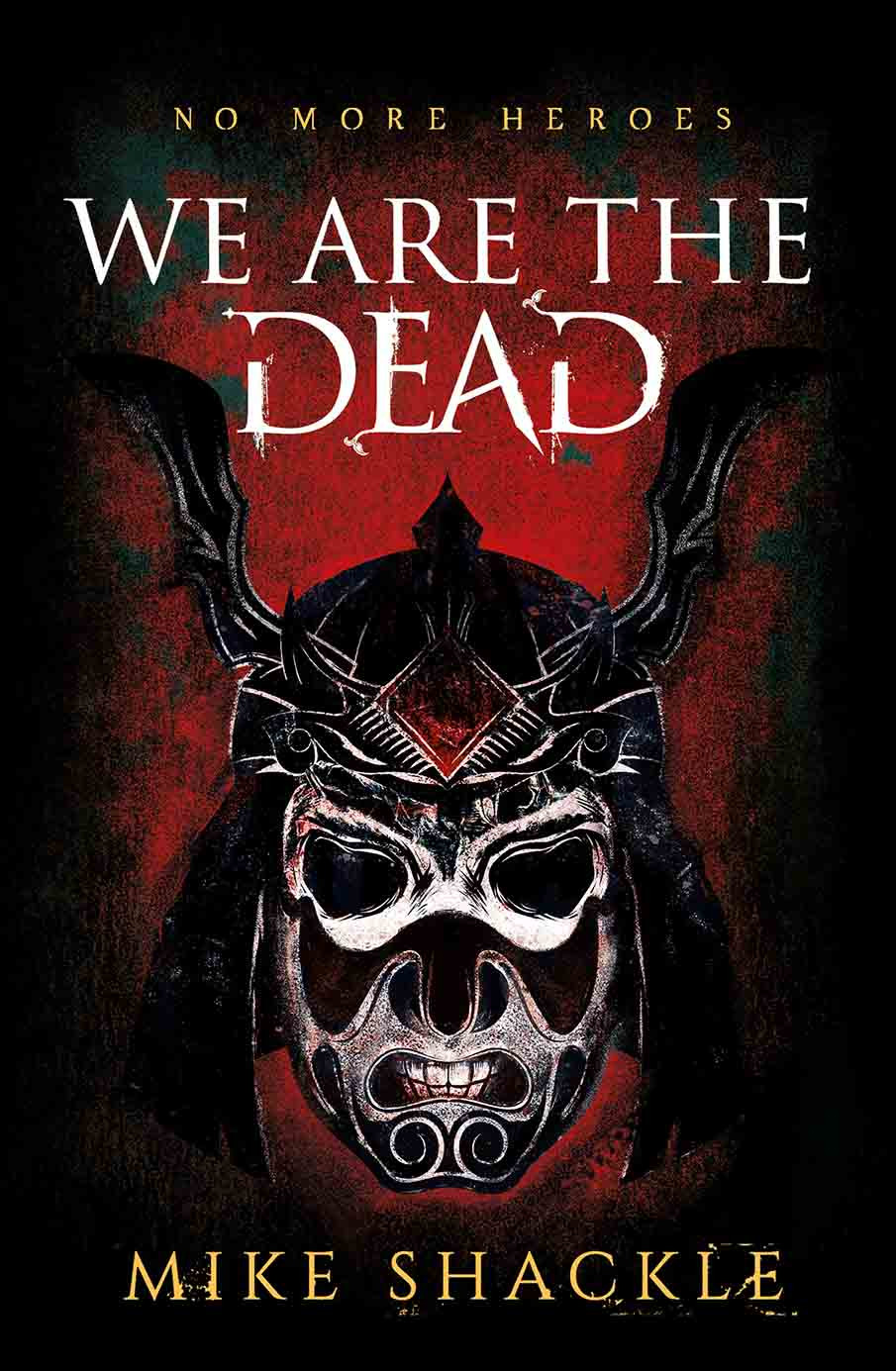 We Are The Dead Mike Shackle