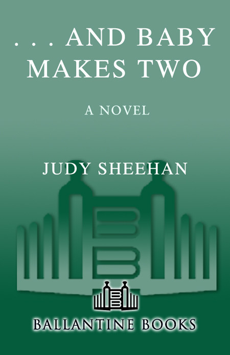And Baby Makes Two Judy Sheehan Sheehan Judy
