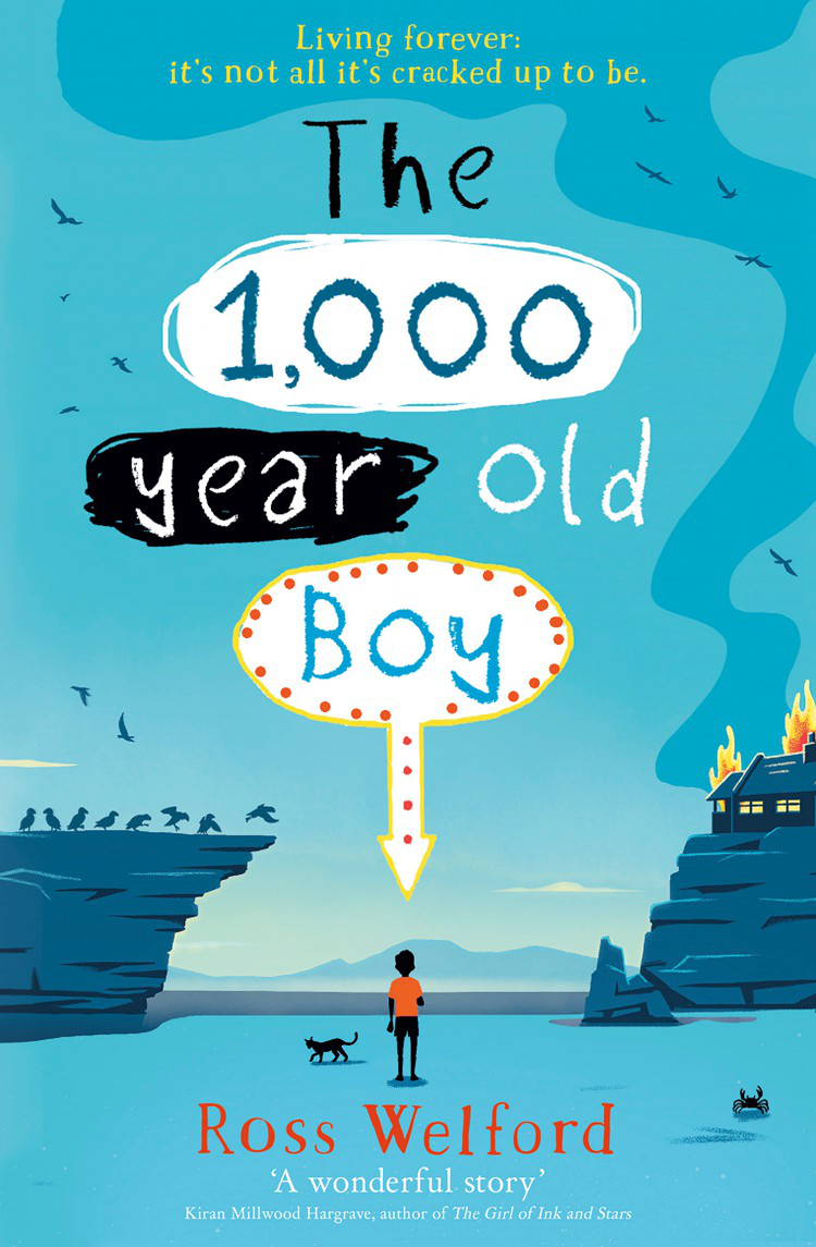 The 1000 Year Old Boy Ross Welford Ross Welford