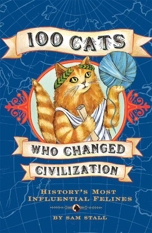 100 Cats Who Changed Civilization Sam Stall Stall Sam