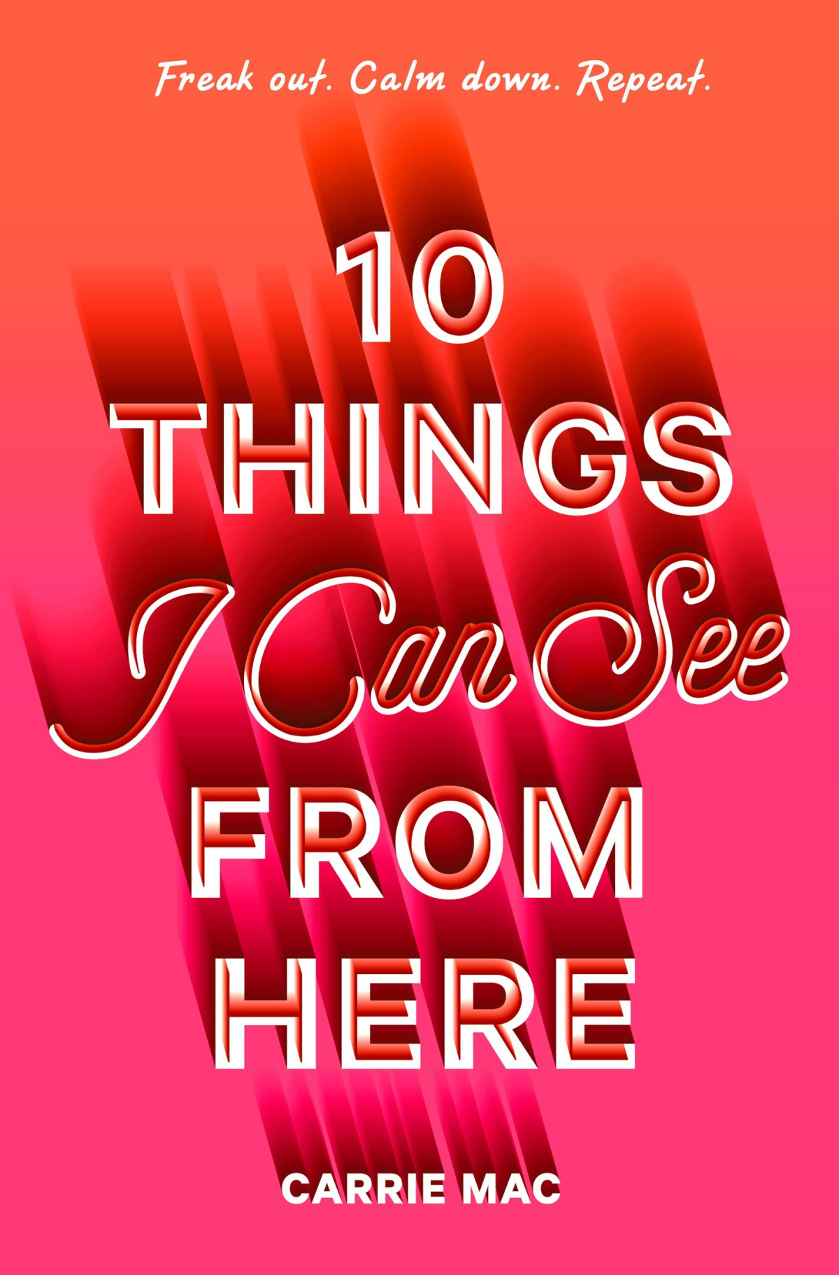 10 Things I Can See From Here Carrie Mac Mac Carrie
