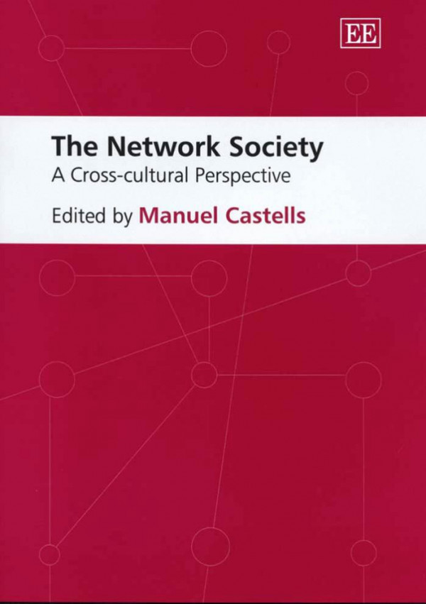 The Network Society A Crosscultural Perspective Manuel Castells