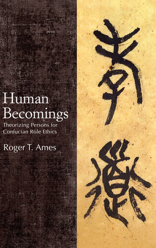 Human Becomings Roger T Ames