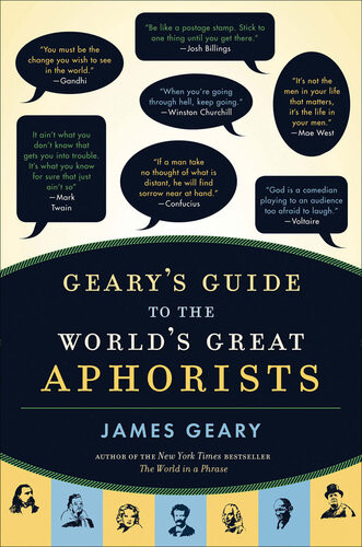 Gearys Guide To The Worlds Great Aphorists Geary James