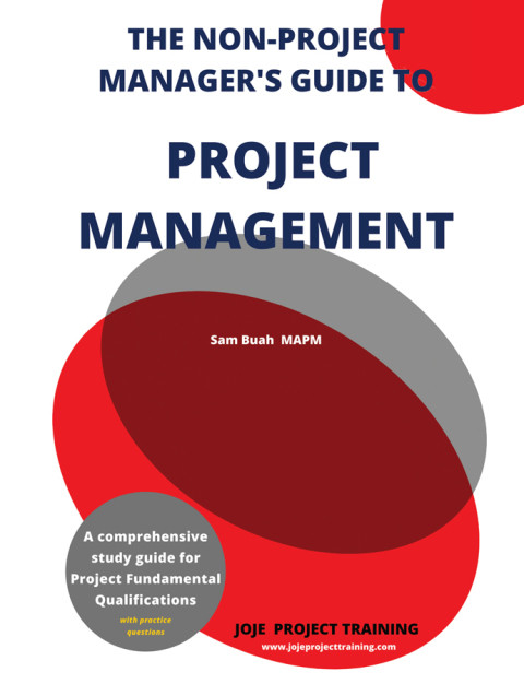 The Nonproject Managers Guide To Project Management 6th Edition Sam Buah