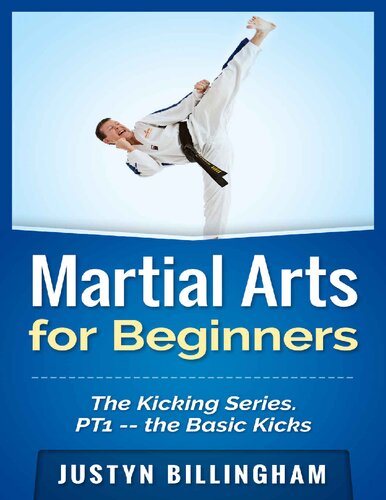 Martial Arts For Beginners The Kicking Series Part 1 The Basic Kicks Billingham