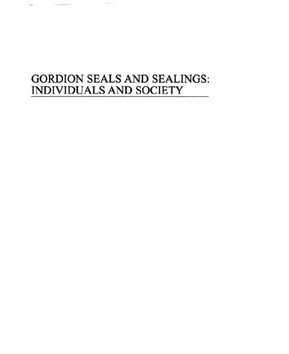 Gordion Seals And Sealings Individuals And Society 1 Ed Elspeth R M Dusinberre