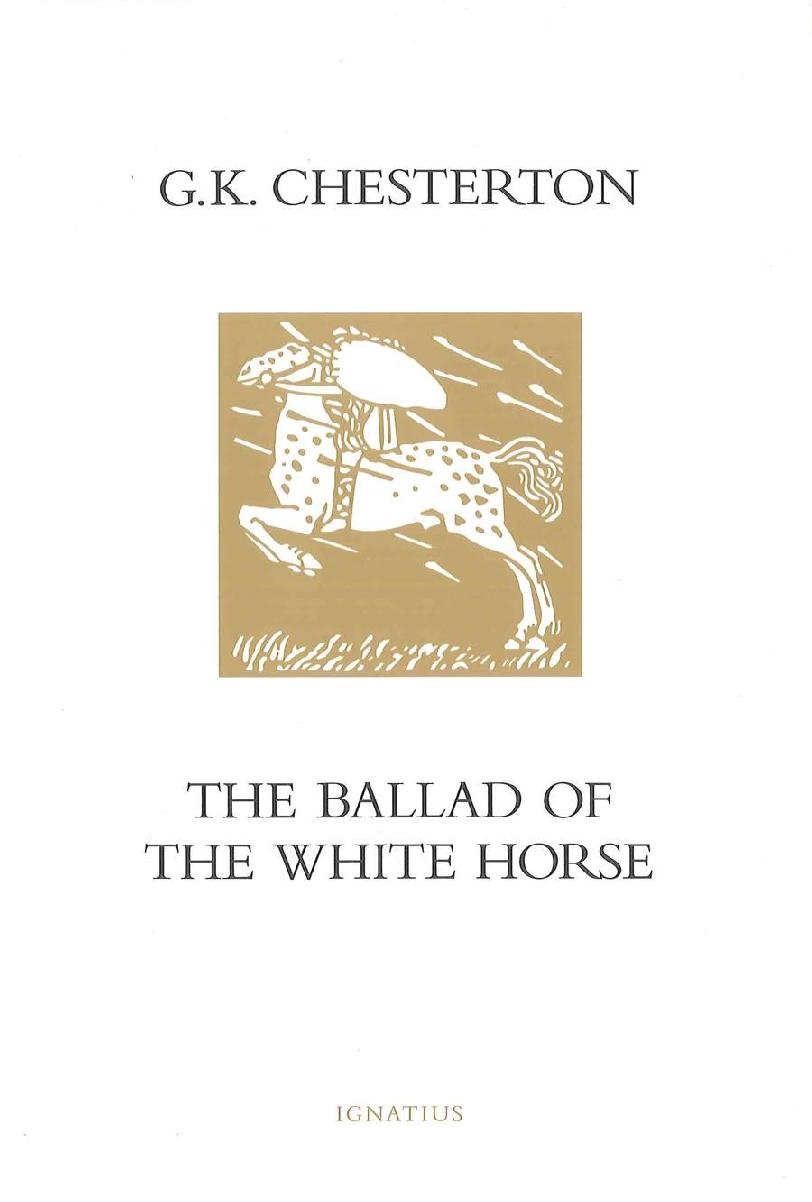 The Ballad Of The White Horse G K Chesterton Chesterton G K