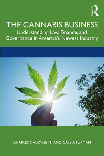 The Cannabis Business Understanding Law Finance And Governance In Americas Newest Industry 1 Charles S Alovisetti